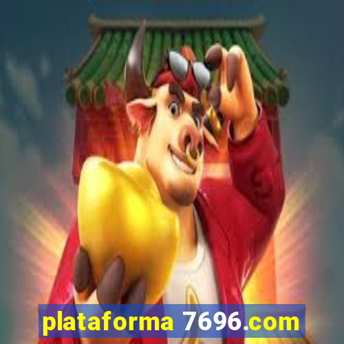 plataforma 7696.com